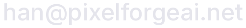 han [at] pixelforgeai [dot] net